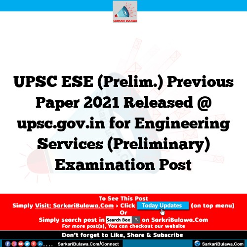 UPSC ESE (Prelim.) Previous Paper 2021 Released @ upsc.gov.in for Engineering Services (Preliminary) Examination Post