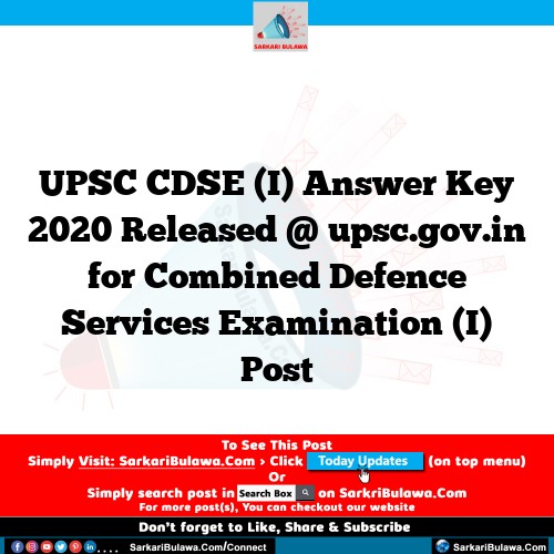 UPSC CDSE (I) Answer Key 2020 Released @ upsc.gov.in for Combined Defence Services Examination (I) Post